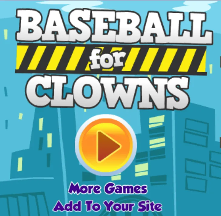 PLay Baseball For Clowns now!